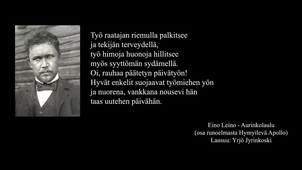 Eino Leino - Aurinkolaulu (osa runoelmasta Hymyilevä Apollo)  Lausuu: Yrjö Jyrinkoski
