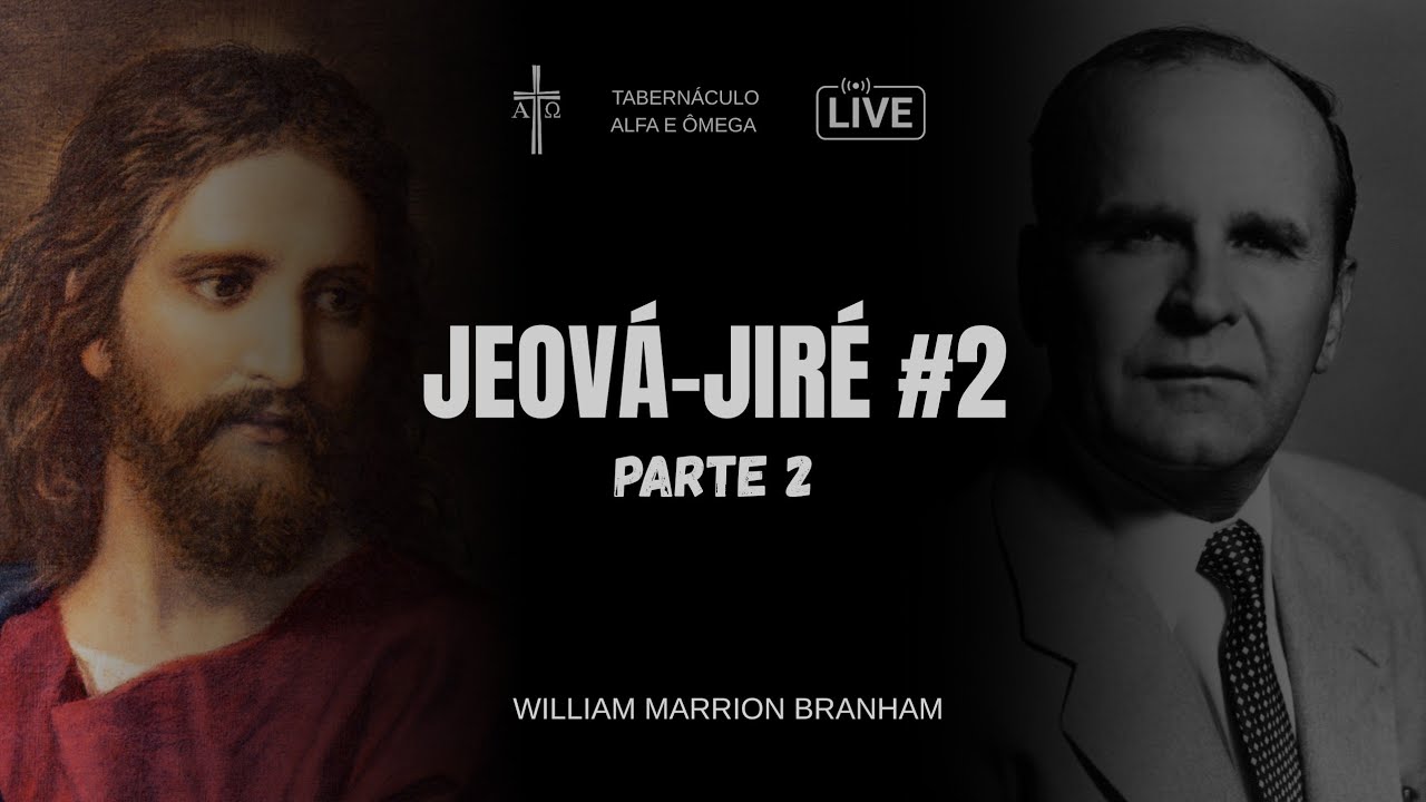 JEOVÁ JIRÉ #2 | PARTE 2 | 27/02/2026
