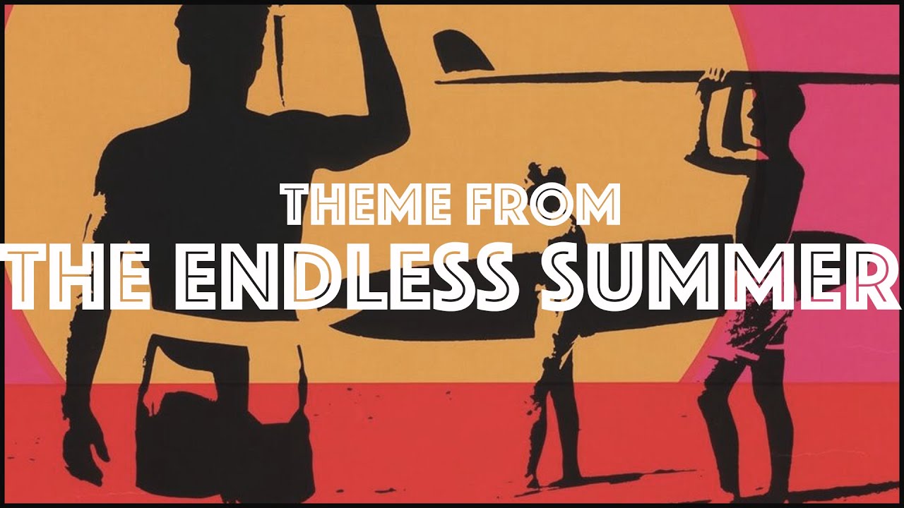 Summer Special: Theme from Endless Summer by The Sandals
