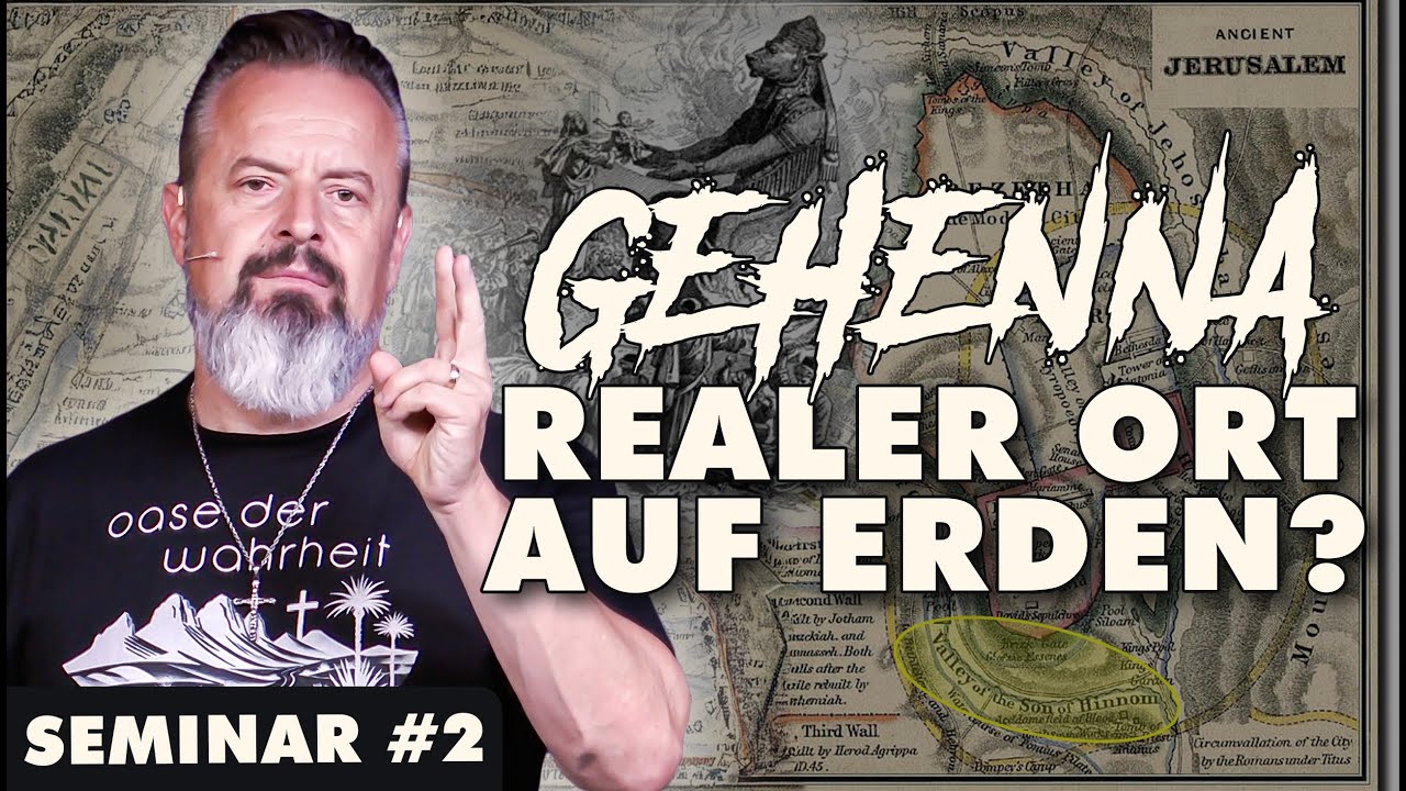 Wo ist die Hölle wirklich? Gehenna im Kontext von Jesu Botschaft (Hölle Seminar – Teil 2)