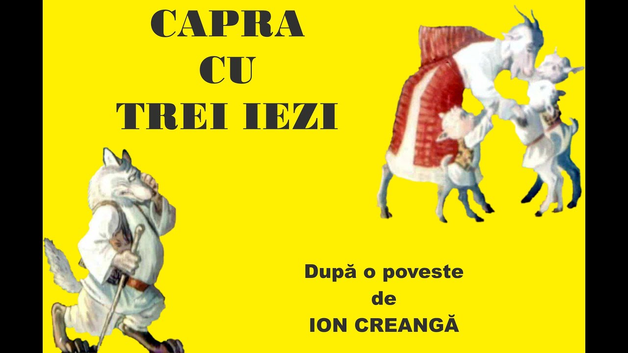 Capra cu trei iezi - de Ion Creangă