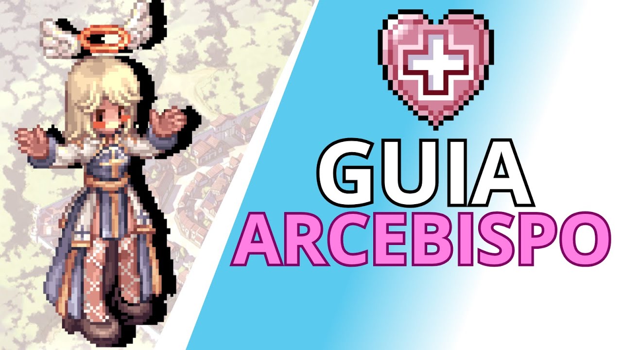 O Básico do Arcebispo - Guia de Classe ROLATAM #ragnarokonline