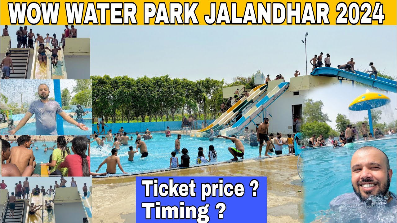 Wow Water Park Jalandhar 2024 | Ticket Price ? | Timing 