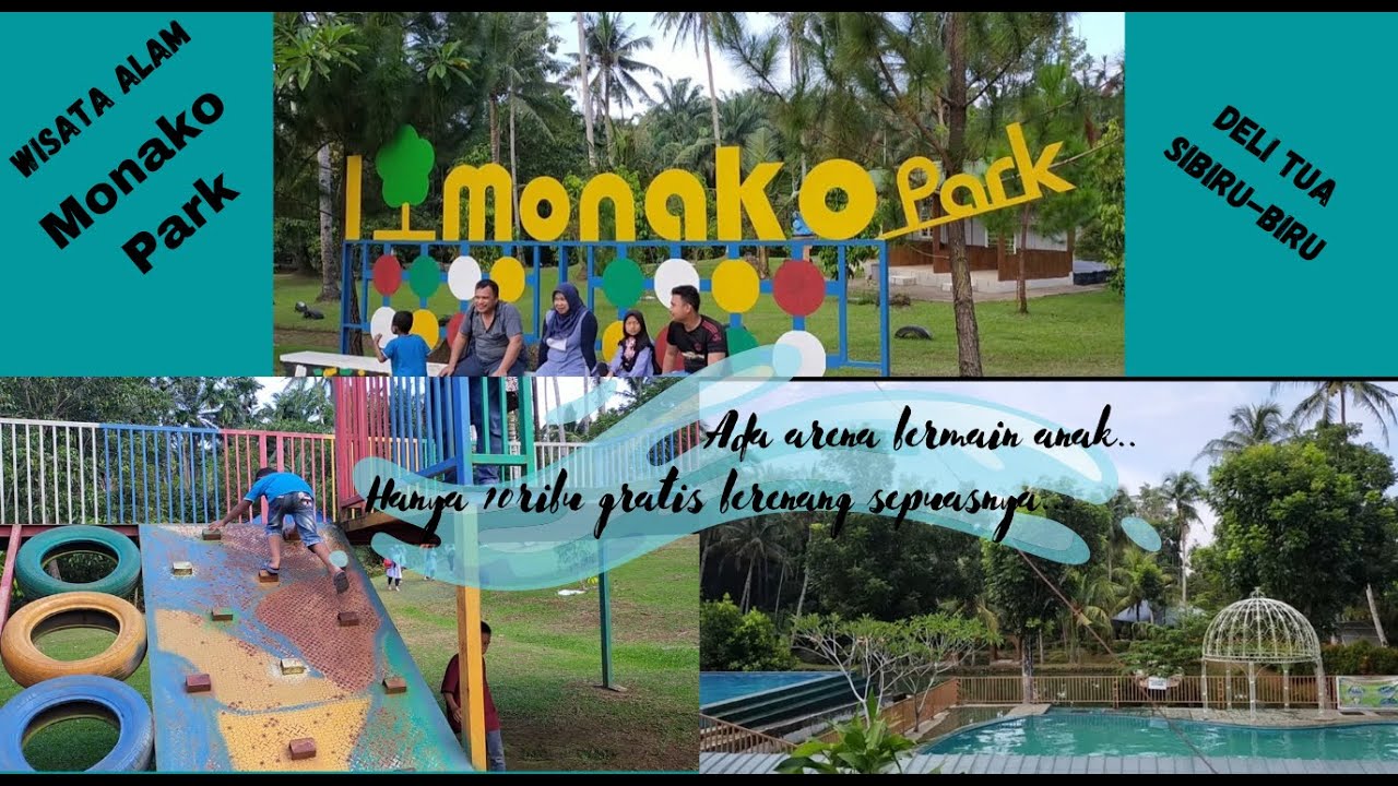 Monako Park - Taman Wisata Alam Deli Tua - Sibiru - Biru