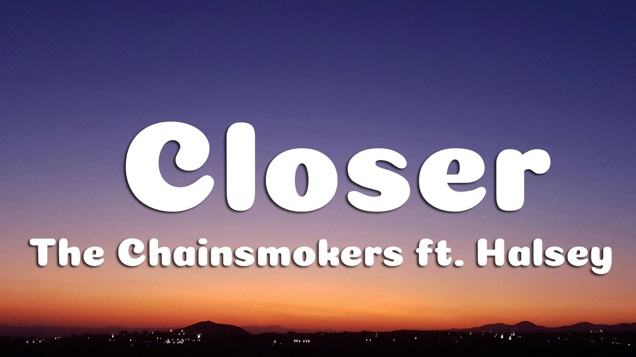 The Chainsmokers - Closer (Lyrics) ft. Halsey