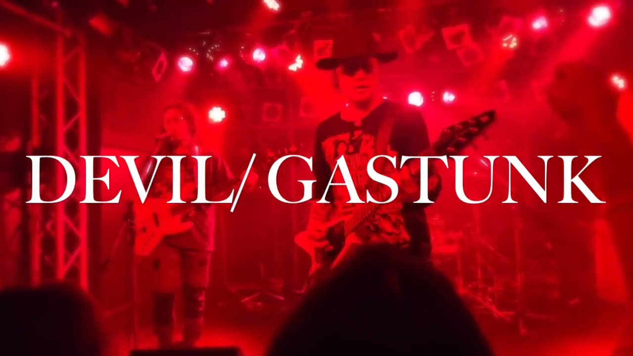 DEVIL SEX / GASTUNK LIVE AT NAGOYA ell SIZE ON 22 FEB 2025