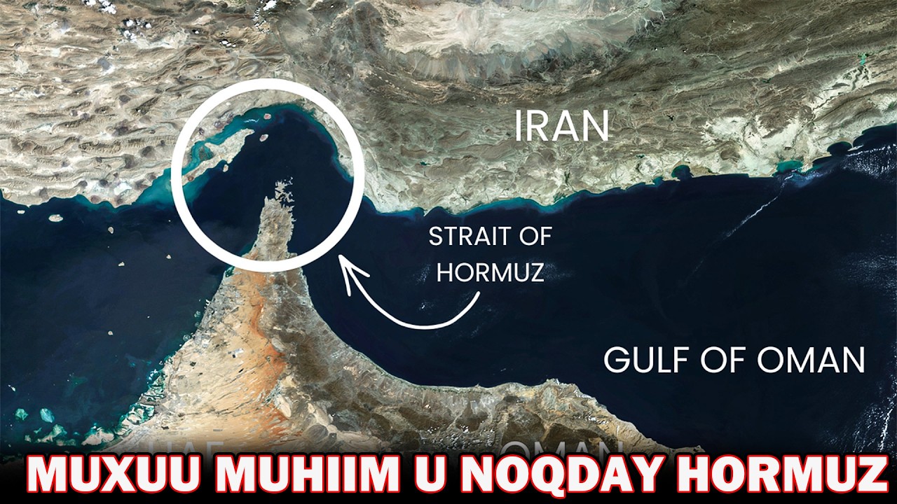 Muxuu Muhiim U Noqday Marin Biyoodka Hormuz Muuqaalkaan Ku Daawo..