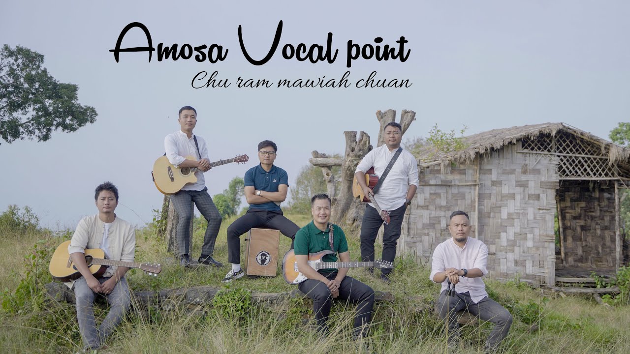 Amosa Vocal Point - Chu ram mawiah chuan (OFFICIAL VIDEO)
