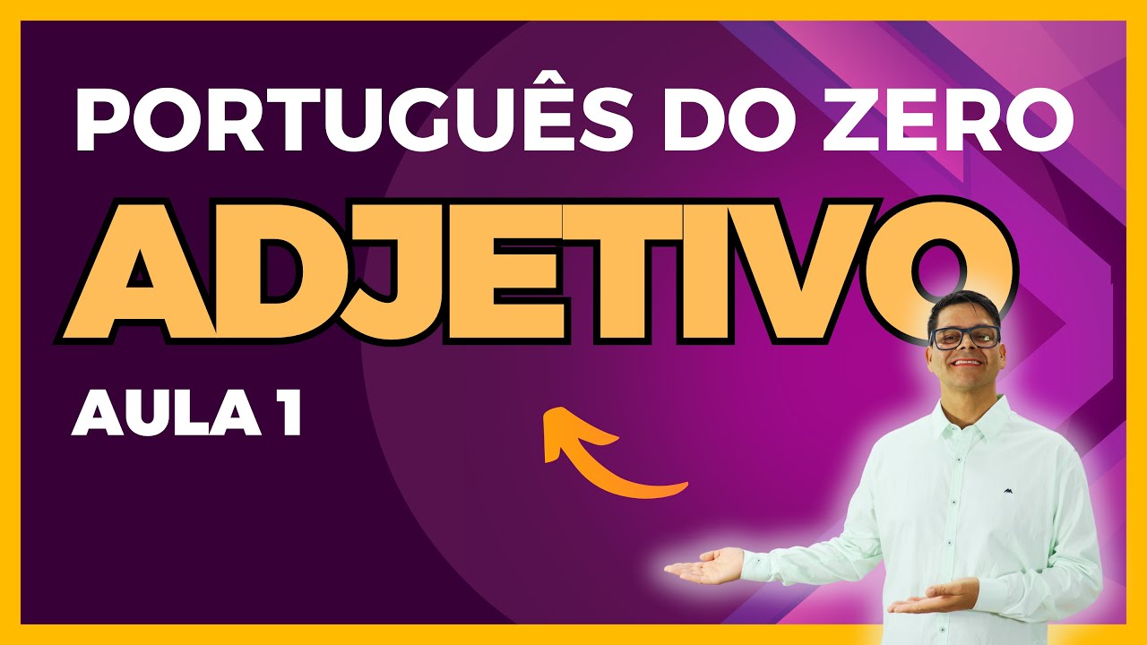 O que é adjetivo? Português para concursos