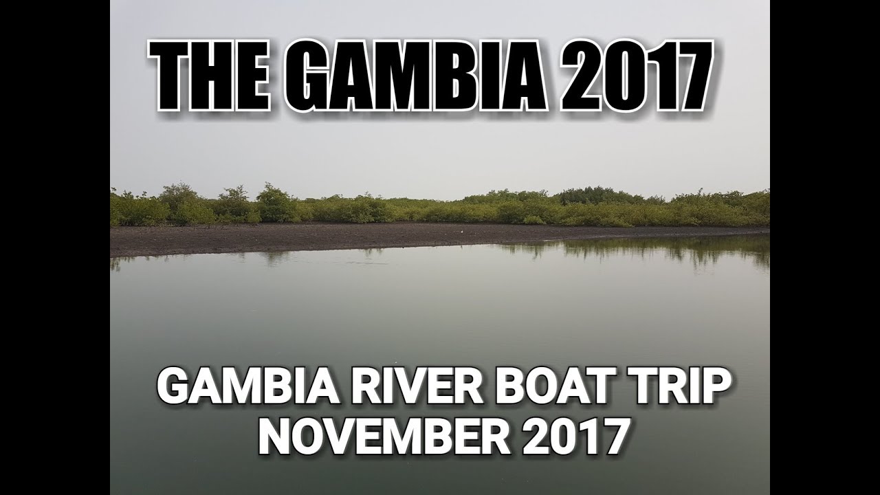 HOLIDAY 2017. river gambia boat trip