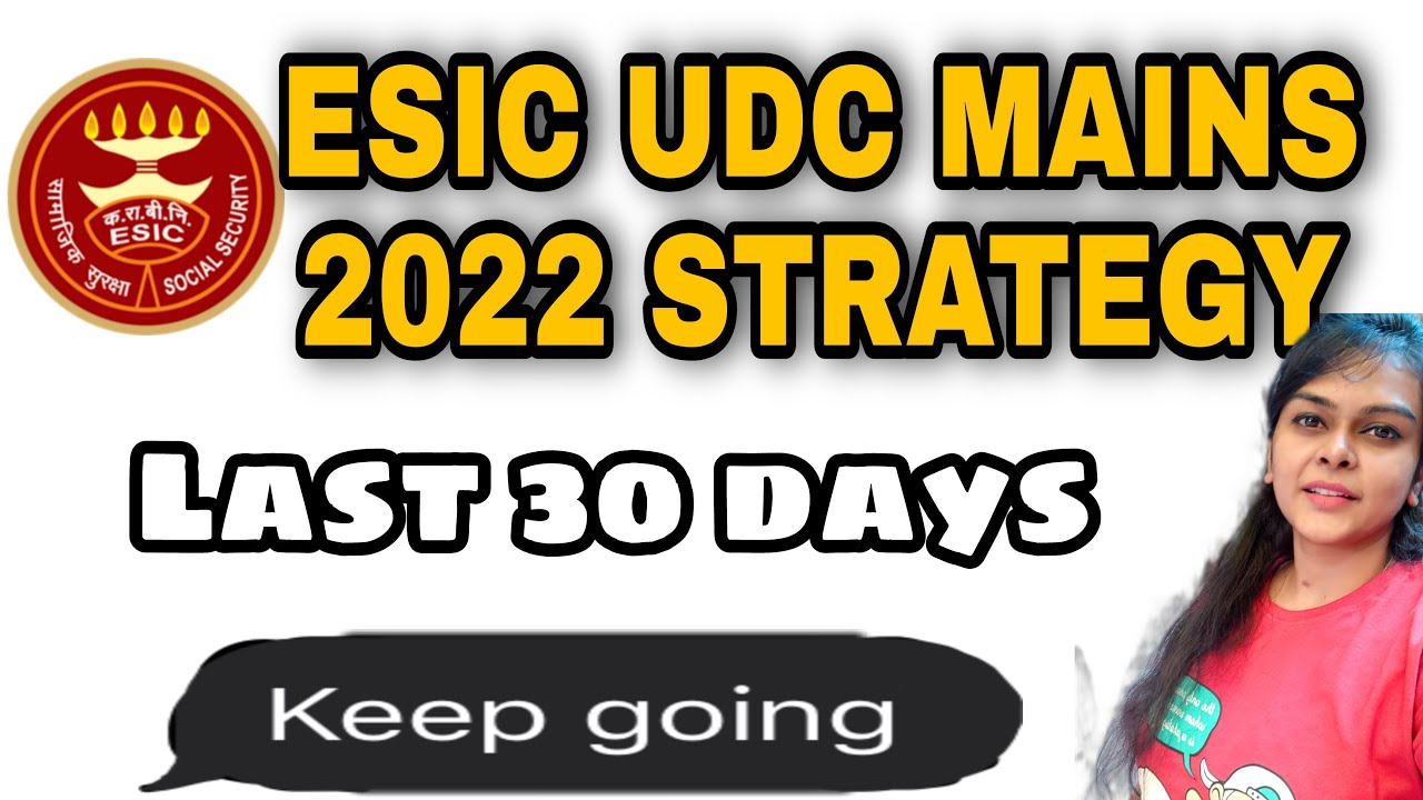 ESIC UDC MAINS 2022 PREPARATION STRATEGY🔥🔥 | last 30 days plan 😃✅