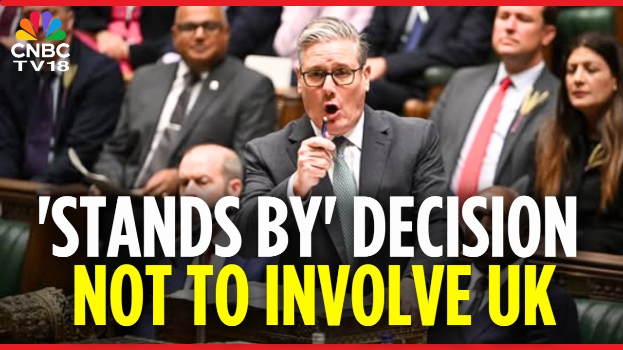 UK PM Starmer: 'Stands by' Decision Not to Involve UK in US-Israeli Attacks on Iran | Trump | N18G