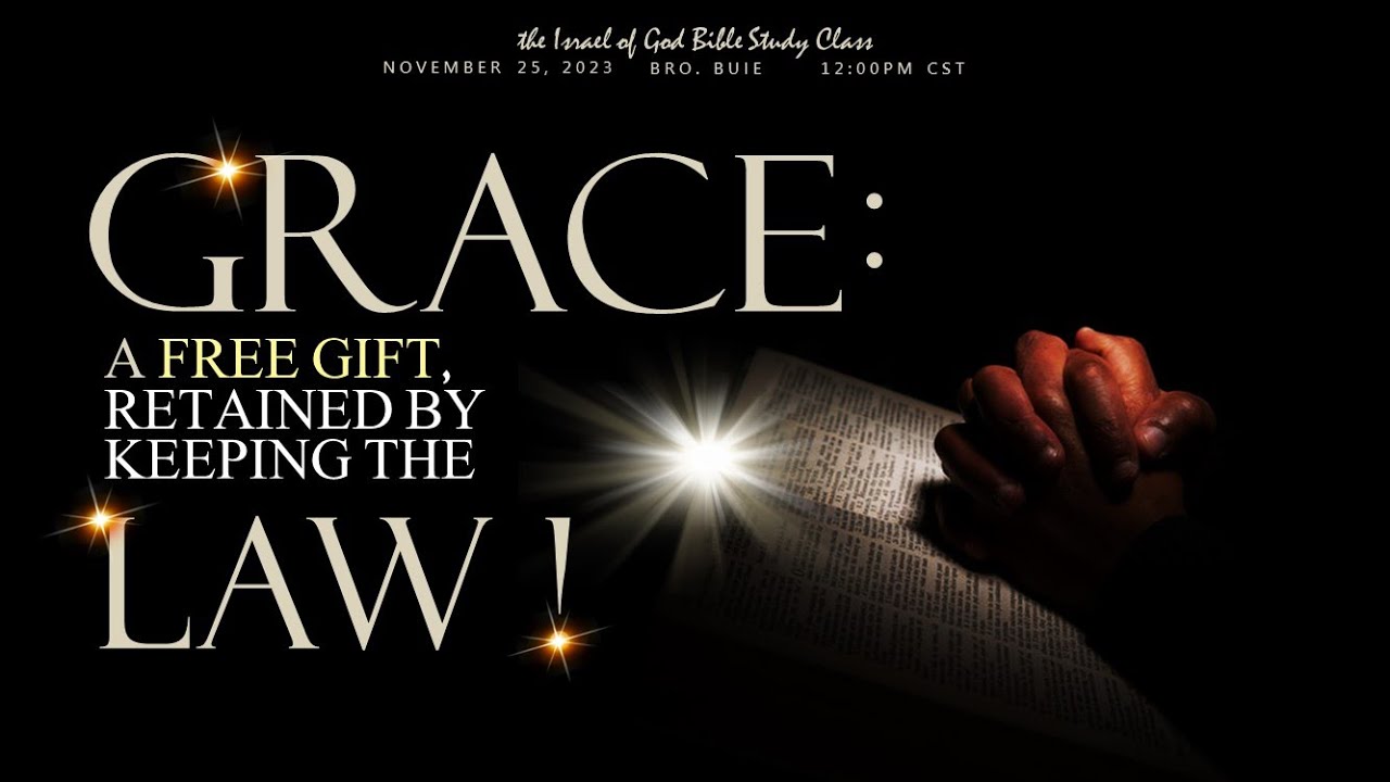 IOG - GRACE: A FREE GIFT RETAINED BY KEEPING THE LAW