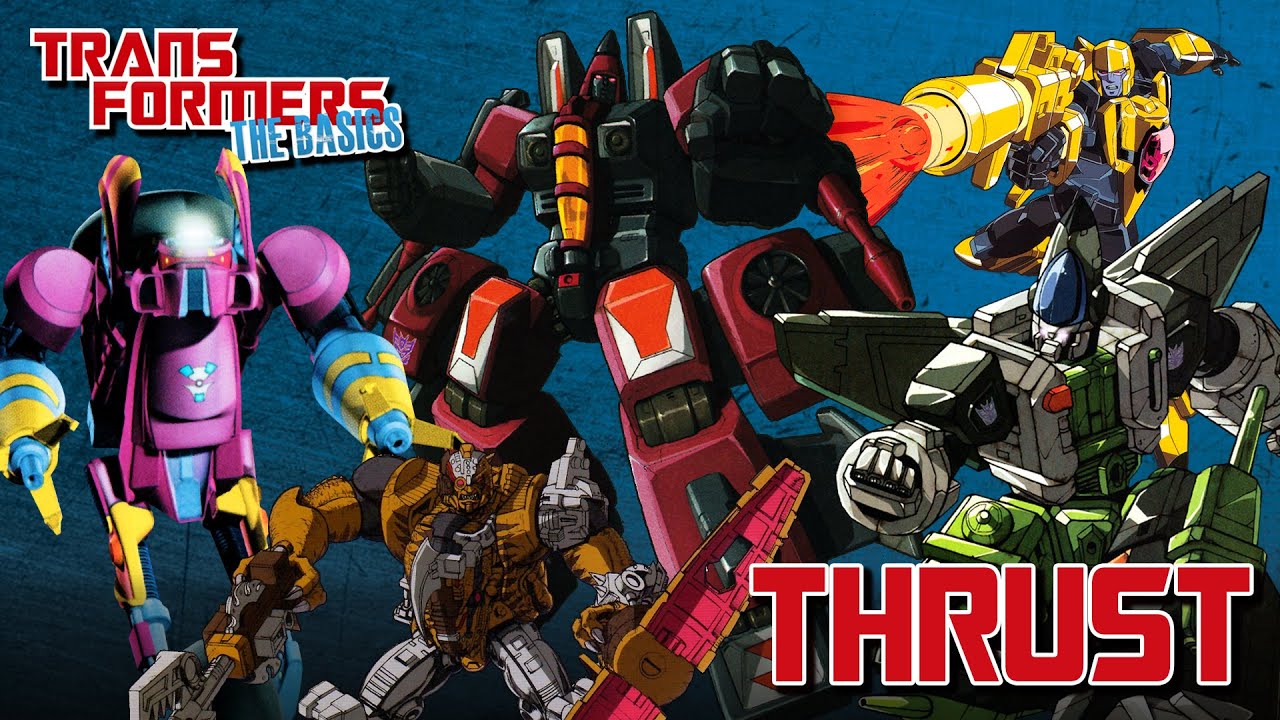 TRANSFORMERS: THE BASICS on THRUST