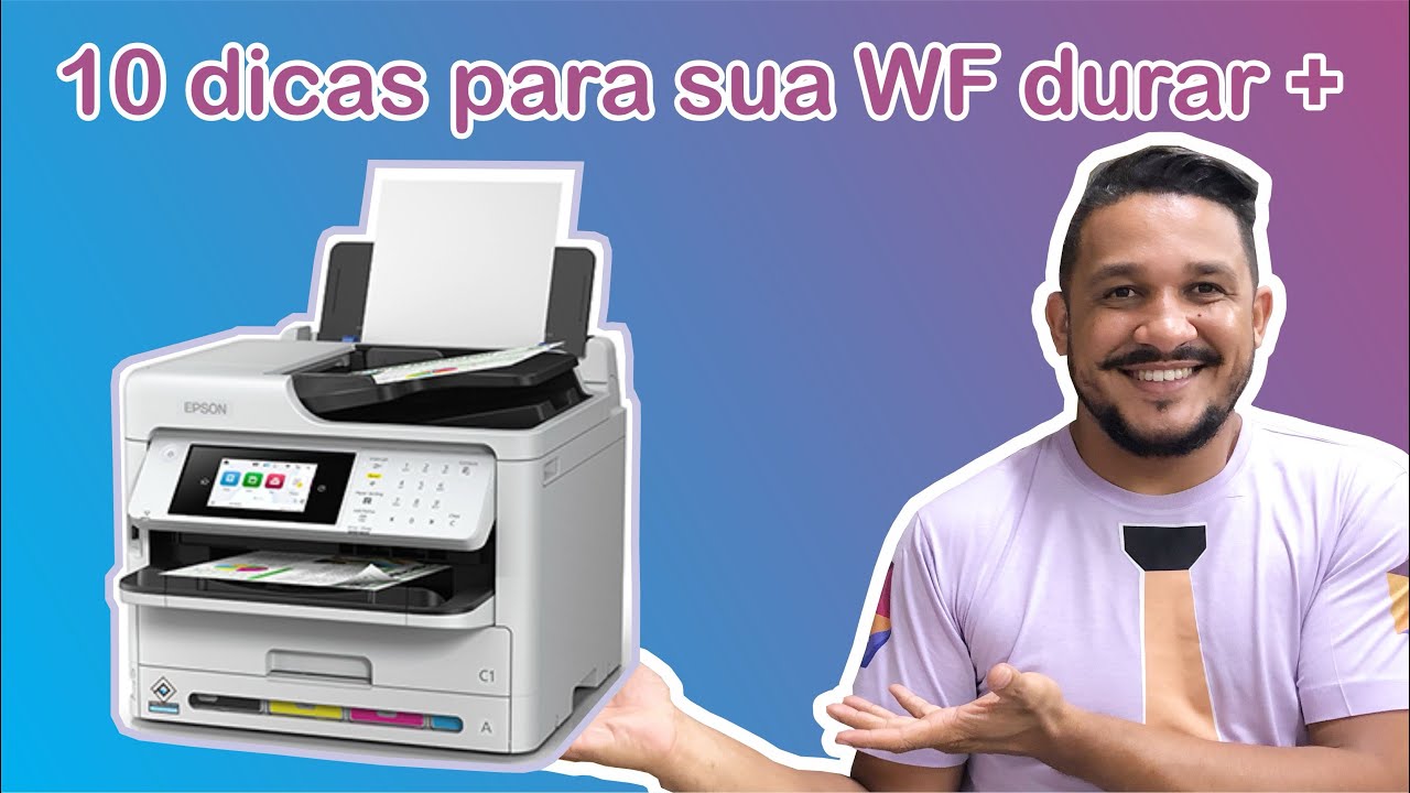 10 dicas para sua Epson workforce wf c5810 durar mais!