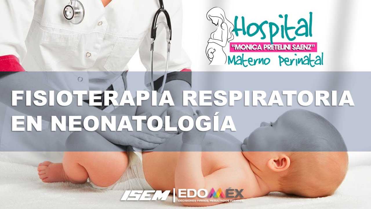 FISIOTERAPIA RESPIRATORIA EN NEONATOLOGÍA PRIMERA PARTE