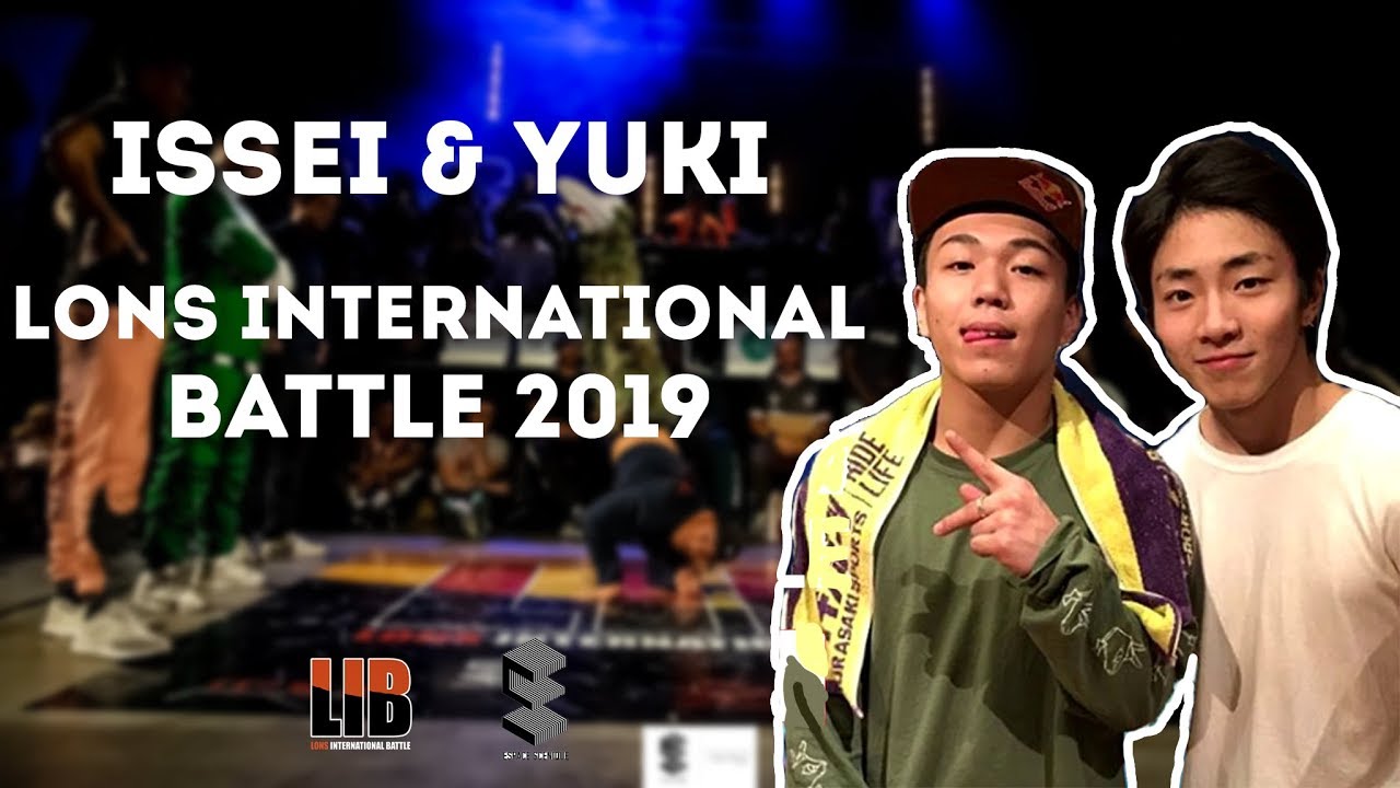Issei & Yuki | LONS INTERNATIONAL BATTLE 2019