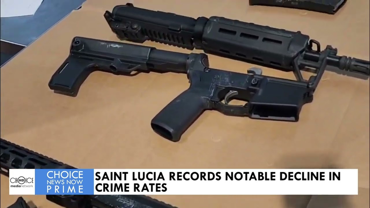 SAINT LUCIA RECORDS NOTABLE DECLINE IN CRIME RATES