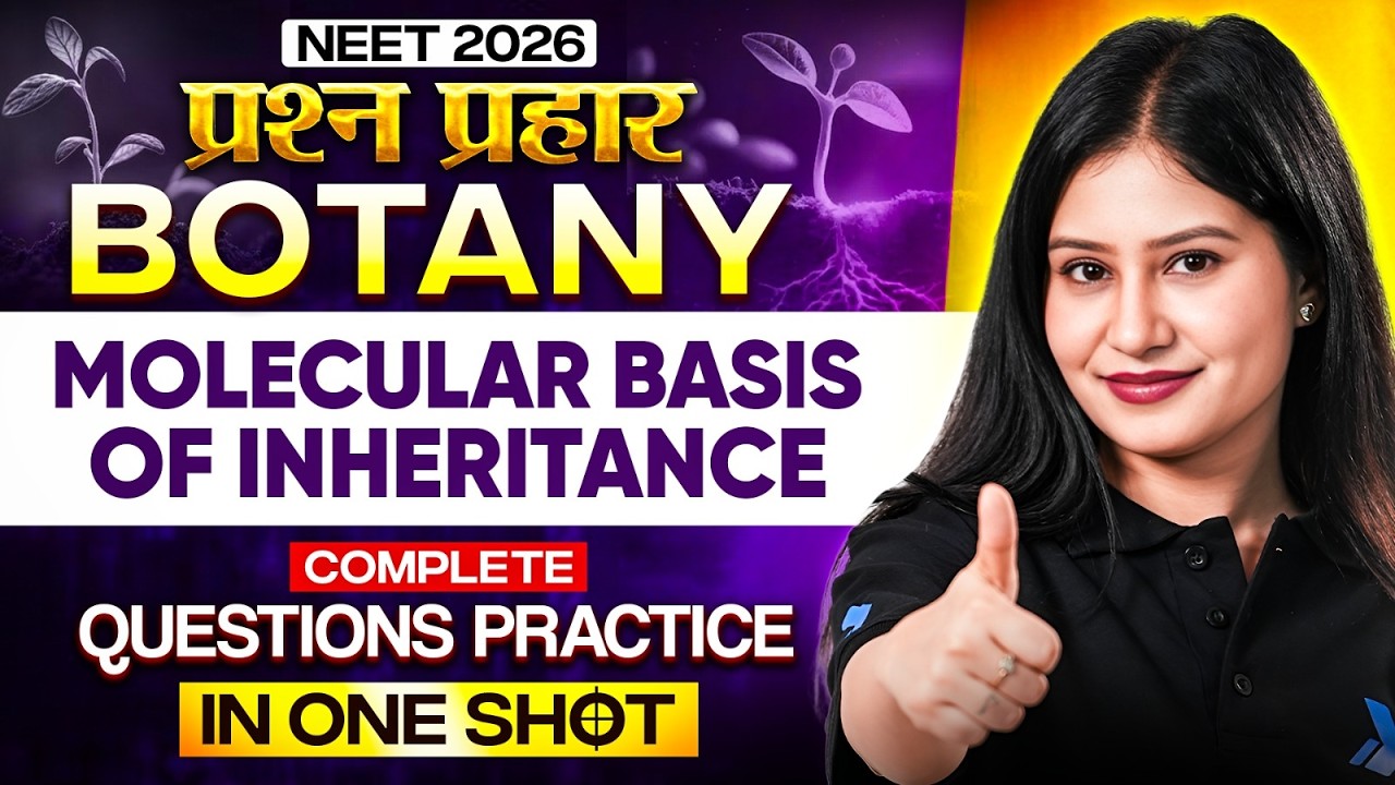 NEET 2026 Botany | Molecular Basis of Inheritance Complete Questions Practice One Shot | Tamsa Ma'am