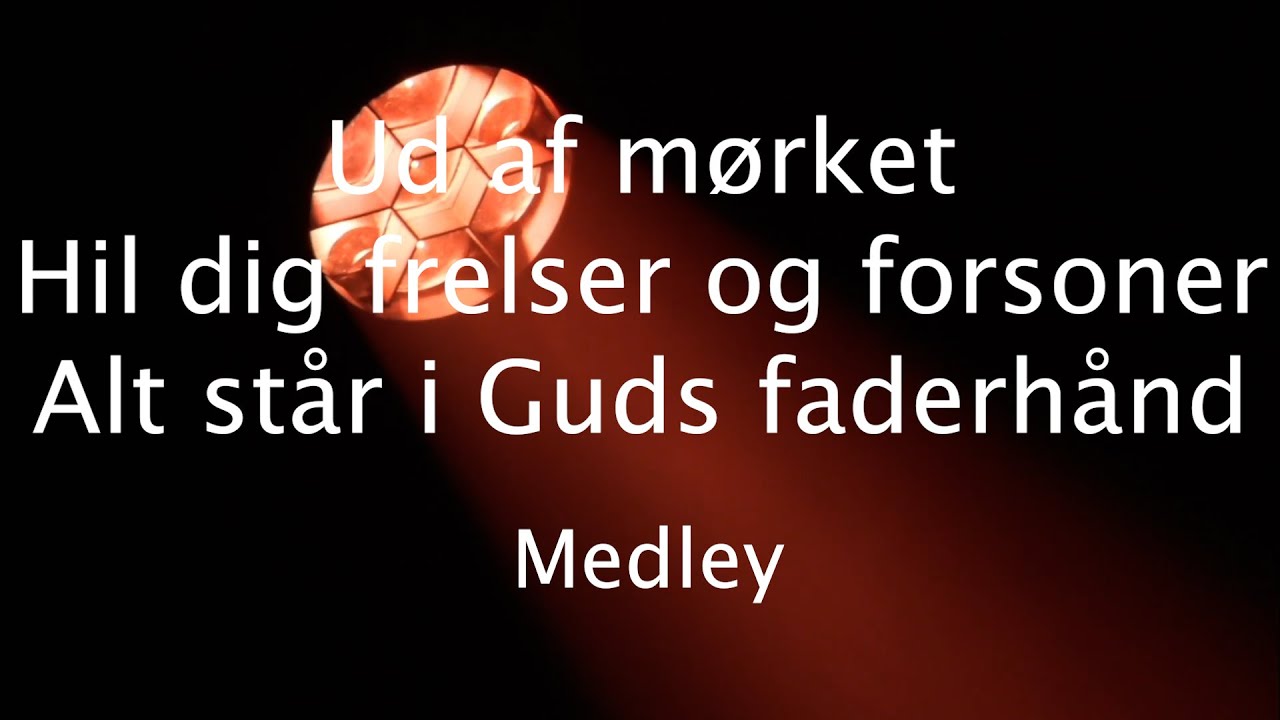 Ud af mørket, Hil dig frelser og forsoner, Alt står i Guds faderhånd MEDLEY | Sola Gratia 03/06/2021