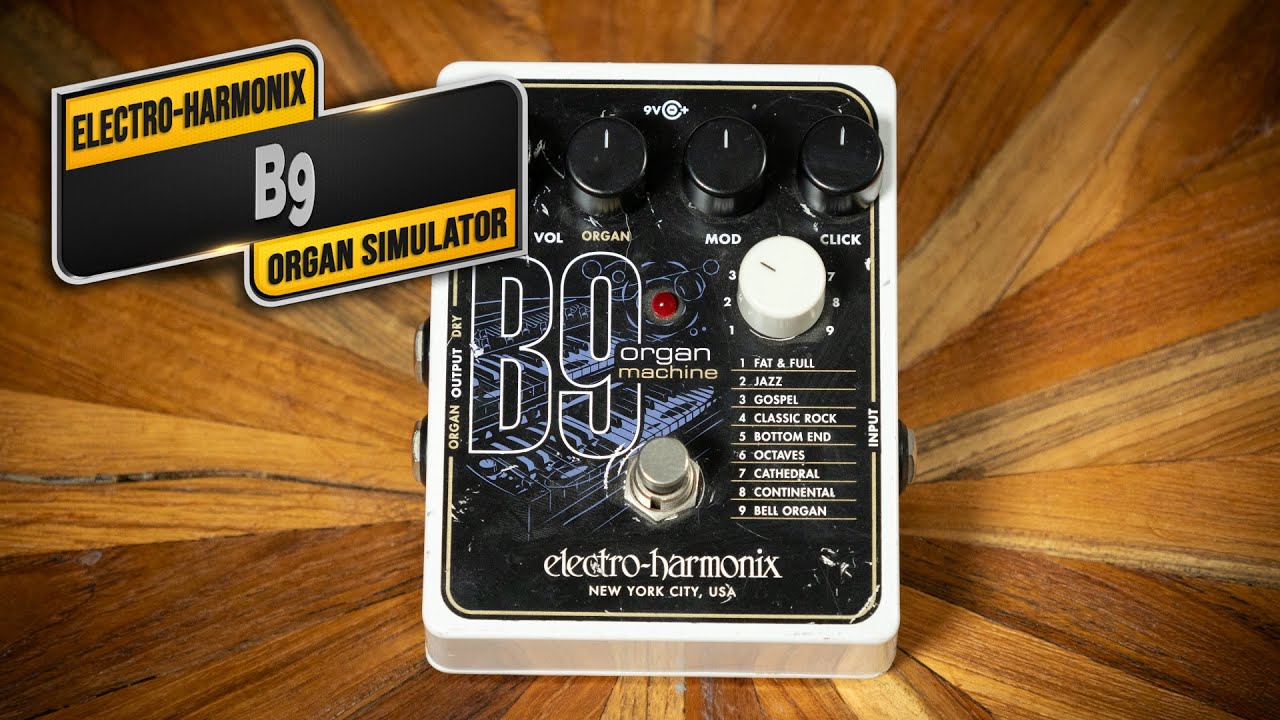 Electro-Harmonix B9 Organ Machine - VGW