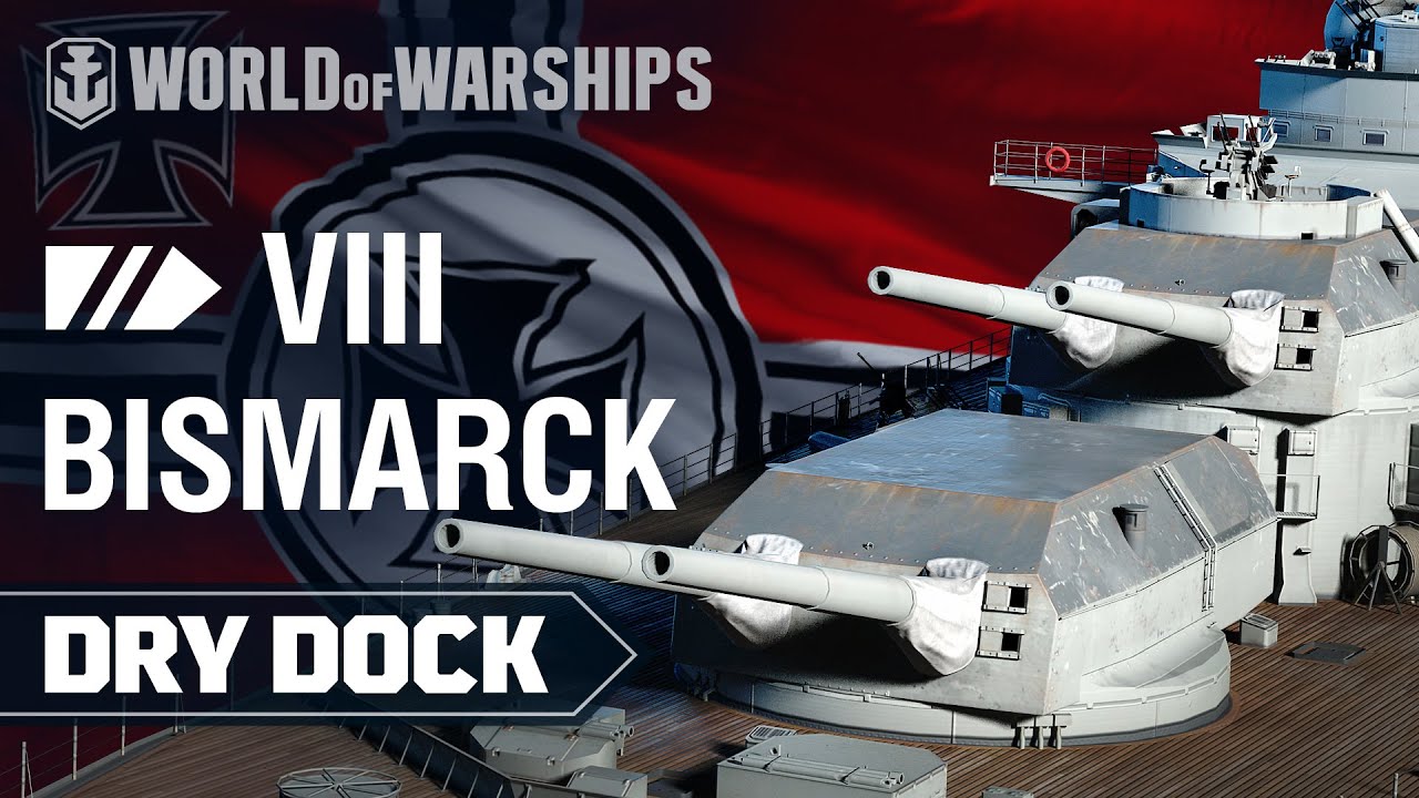 Dry Dock: Bismarck — German battleships | World of Warships