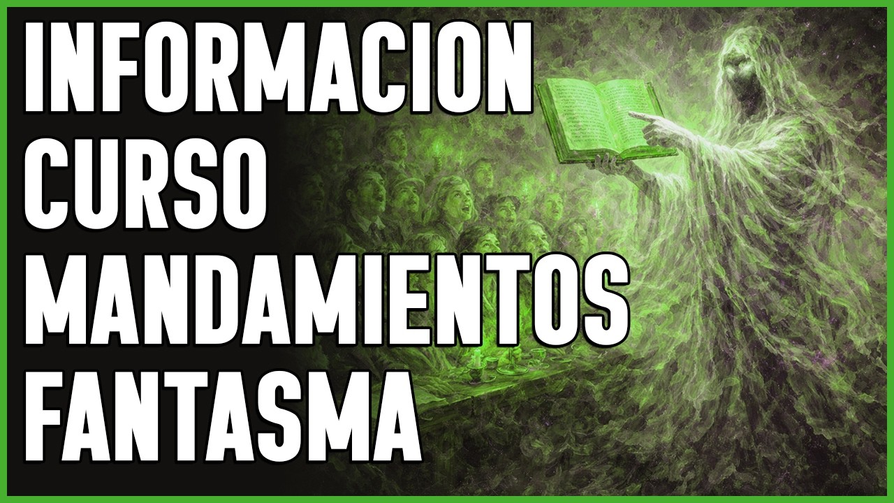 Curso: Mandamientos Fantasma