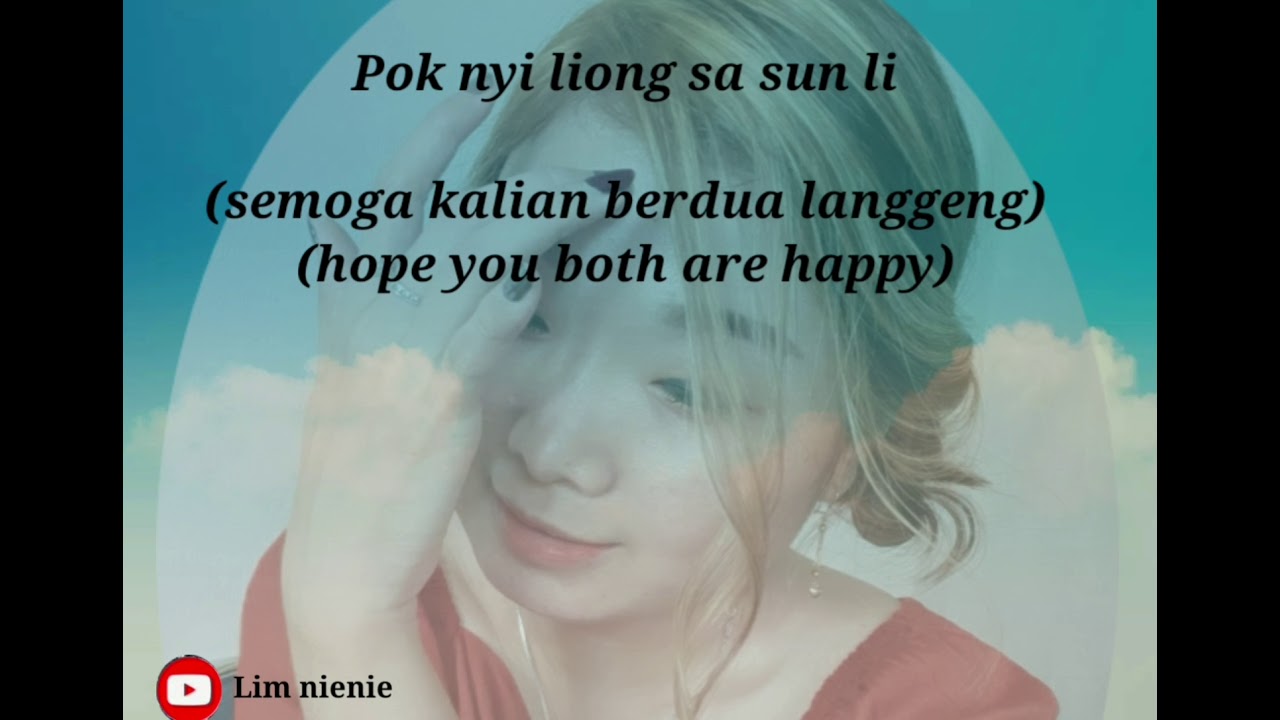 Hakka# Pok nyi liong sa sun li #Limnienie (semoga kalian berdua langgeng)(hope you both are happy)