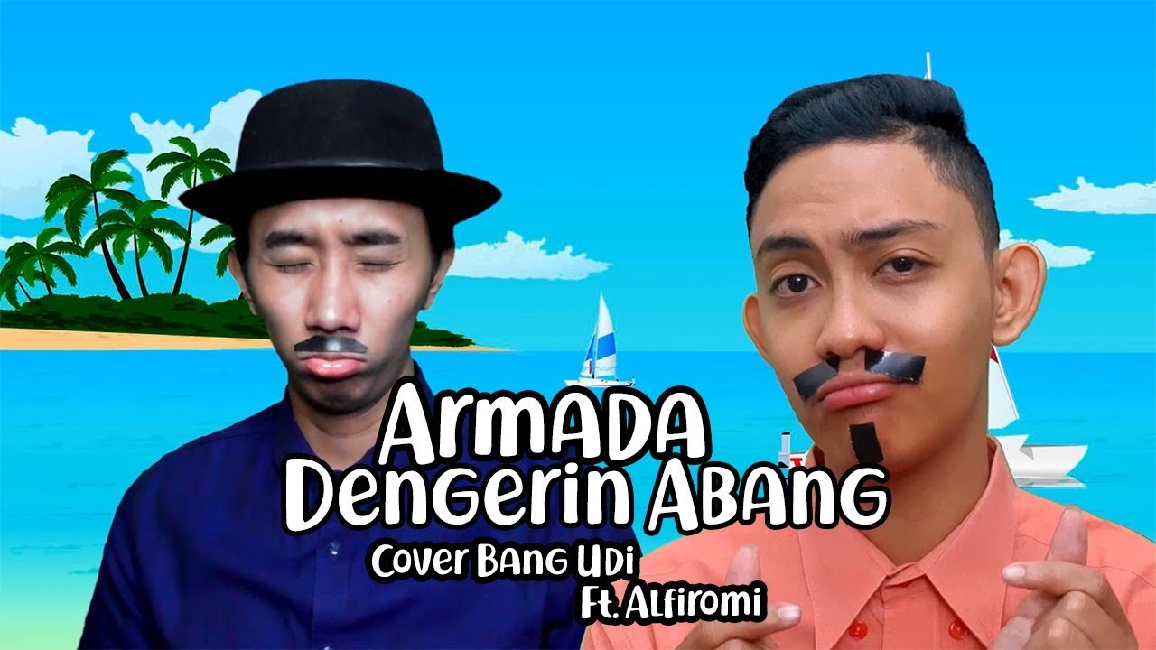 Armada - Dengerin Abang (Cover Bang Udi ft. Alfiromi)