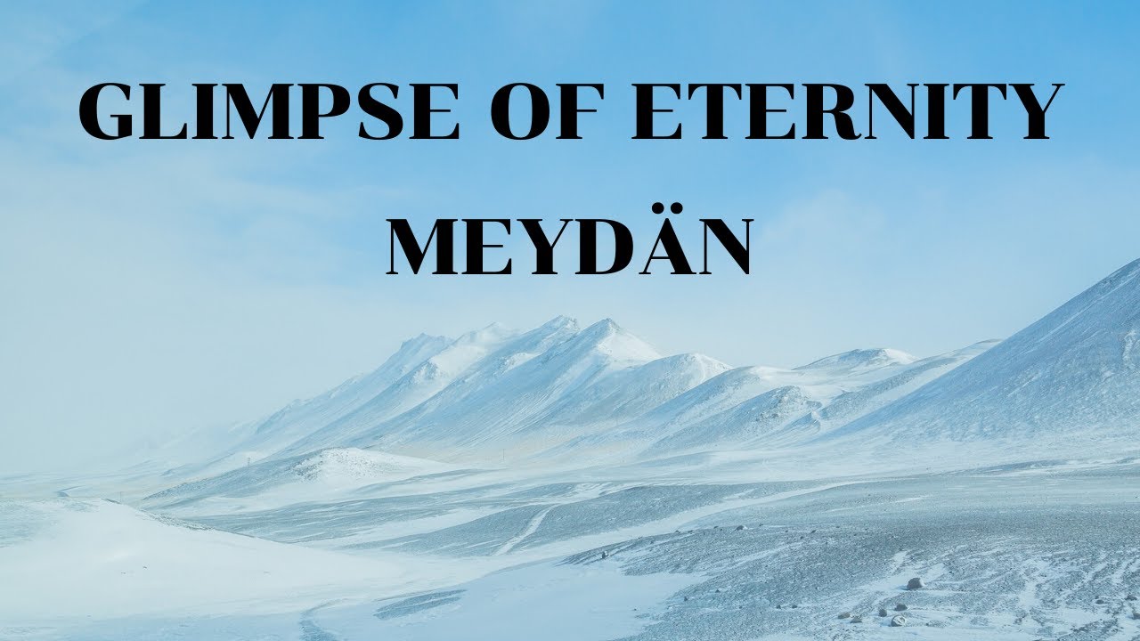 Glimpse of Eternity - Meyd&auml;n