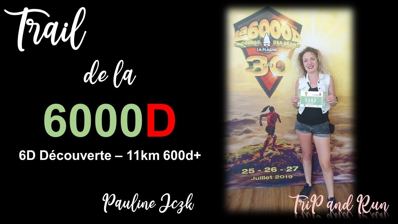 Trail 6000D - 6D découverte - La plagne - 2019