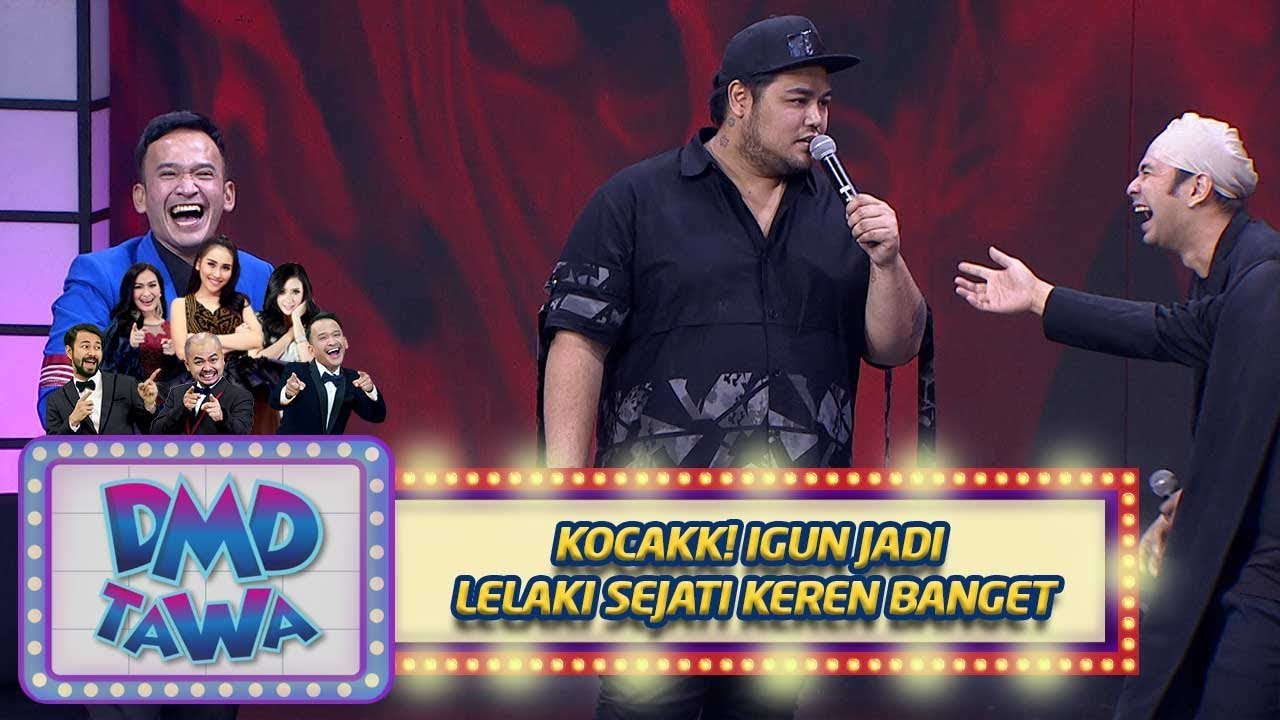 KOCAKK! Igun Jadi Lelaki Sejati Keren Banget - DMD Tawa (5/11)
