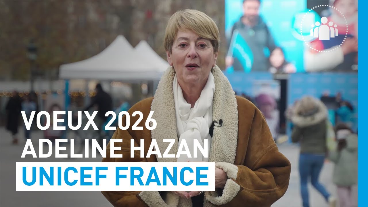 Les vœux d'Adeline Hazan, présidente de l'UNICEF France | UNICEF France