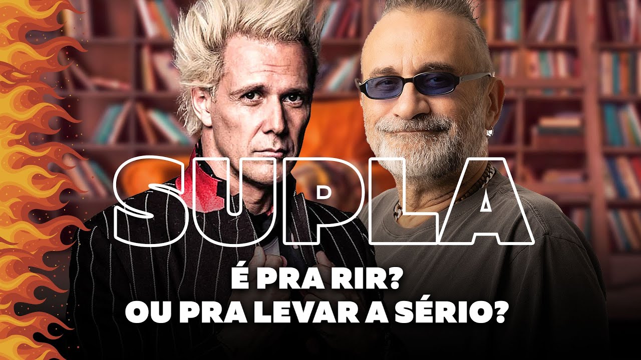 Supla - É pra Rir? Ou pra Levar a Sério?