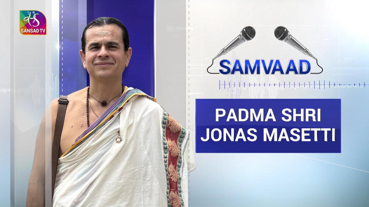 Samvaad: Padma Shri #JonasMasetti | Brazilian Guru Lighting the World with Indian Spiritual Wisdom
