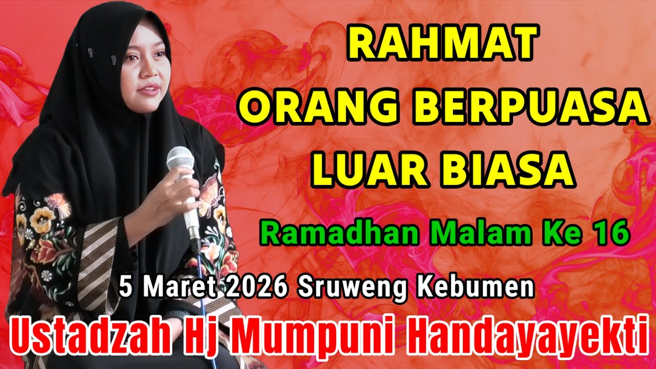 RAHMAT ORANG BERPUASA LUAR BIASA ~ MALAM RAMADHAN KE 16 NGAJI BARENG USTADZAH MUMPUNI HANDAYAYEKTI