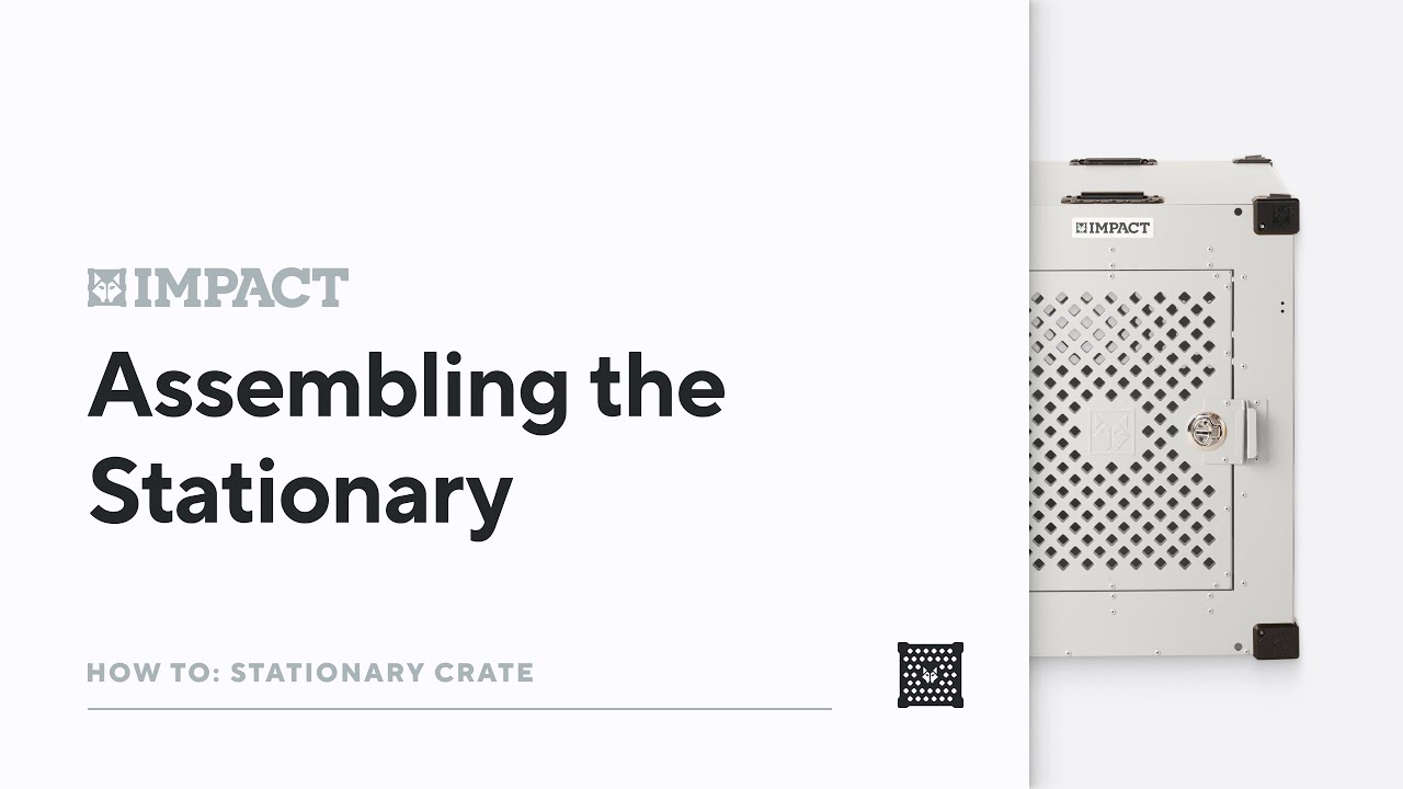 How To Assemble Your Impact Stationary Dog Crate