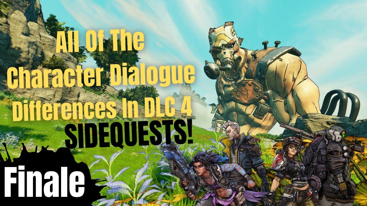 Borderlands 3 | All The Character Dialogue Differences In DLC 4 Sidequests | FINALE