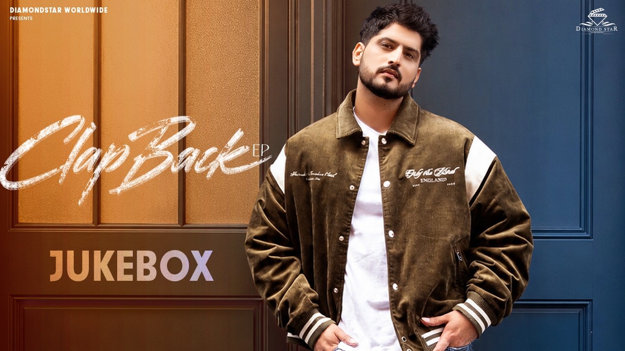 Clap Back Full EP (Jukebox) | Gurnam Bhullar | Daddy Beats | Khara | Diamondstar Worldwide