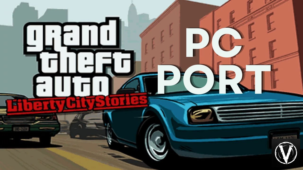 GTA Liberty City Stories PC Port - Setup Guide