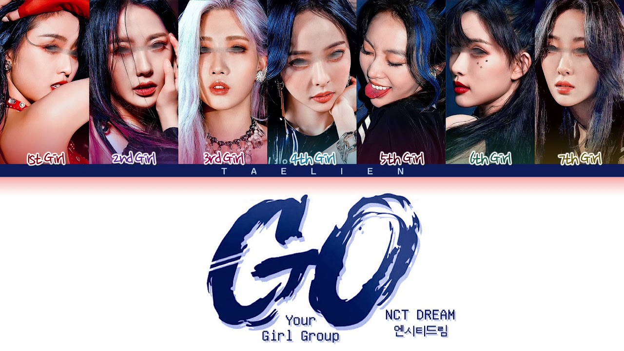 Your Girl Group - 'GO' By NCT Dream (엔시티 드림) [7 Members] (Color Coded Lyrics)