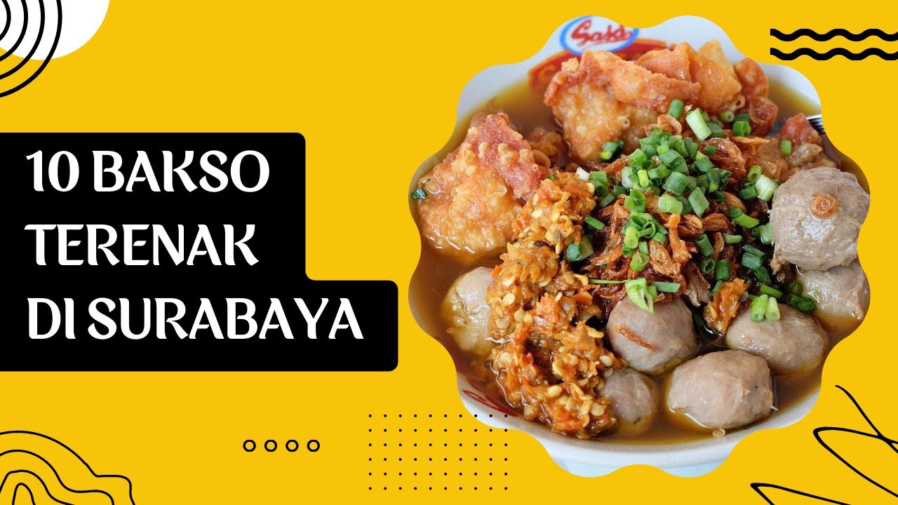 PALING ENAK! INI DIA 10 BAKSO TERENAK DI SURABAYA