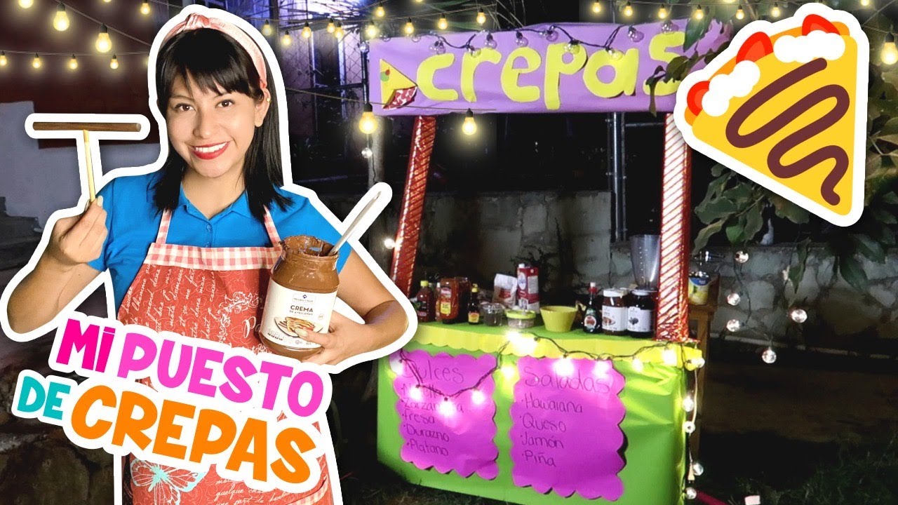 Mi Puesto de CREPAS 🍓 🧀 DULCES y SALADAS "Combinadas o 1 Ingrediente"| Conny Changarros