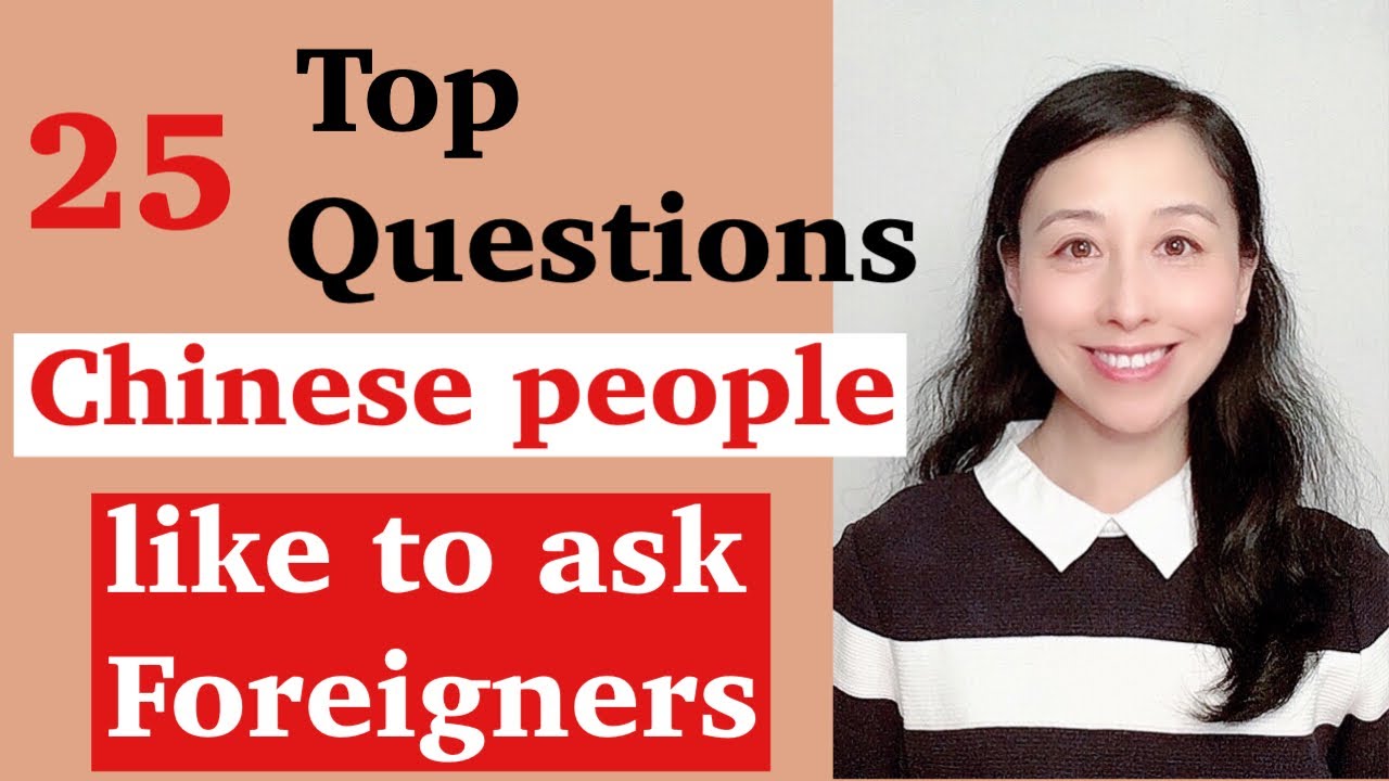 25 Top questions Chinese people like to ask foreigners | Learning useful Chinese question & answer