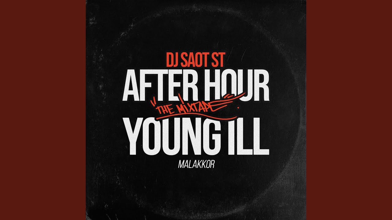 YOUNG ILL AFTER HOUR THE MIXTAPE