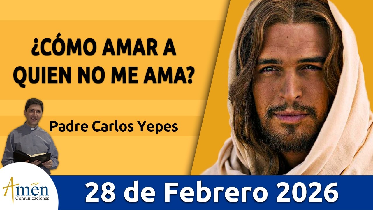 Evangelio De Hoy, Sabado 28 Febrero 2026 #PadreCarlosYepes l Mateo 5, 43-48 #Evangelio