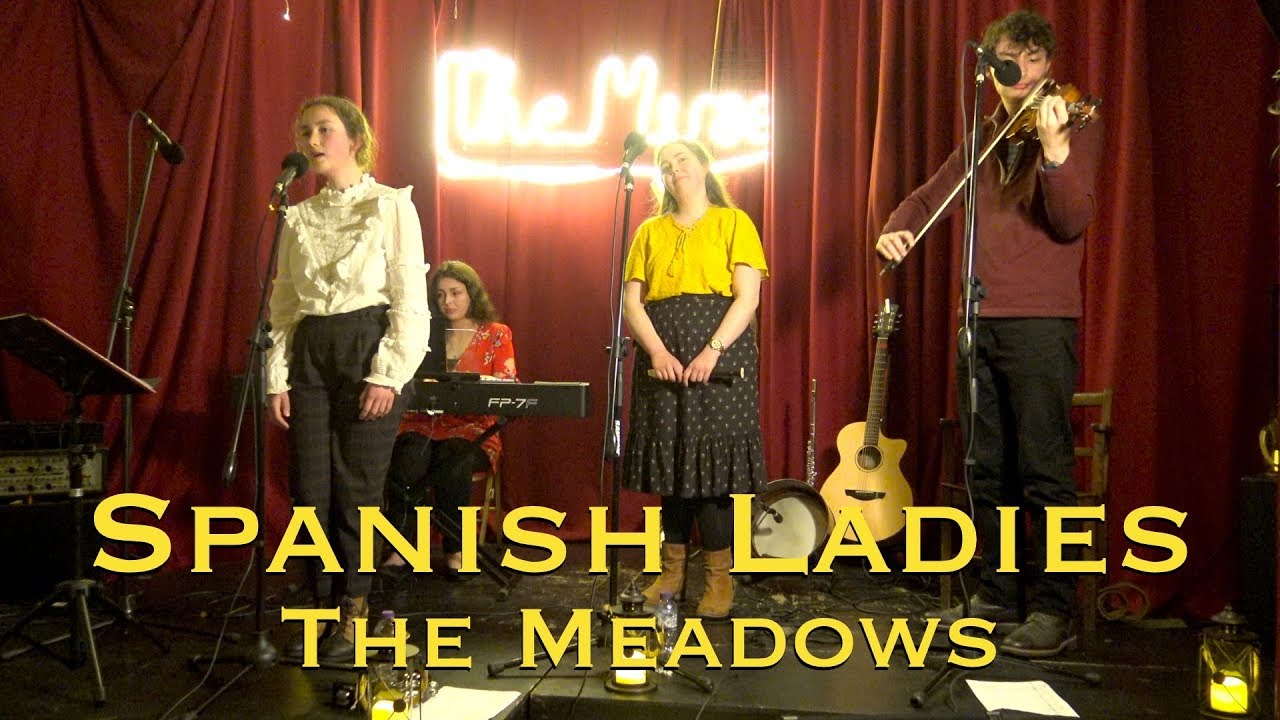 Spanish Ladies | The Meadows