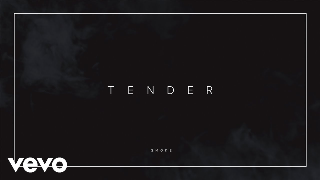 TENDER - Smoke