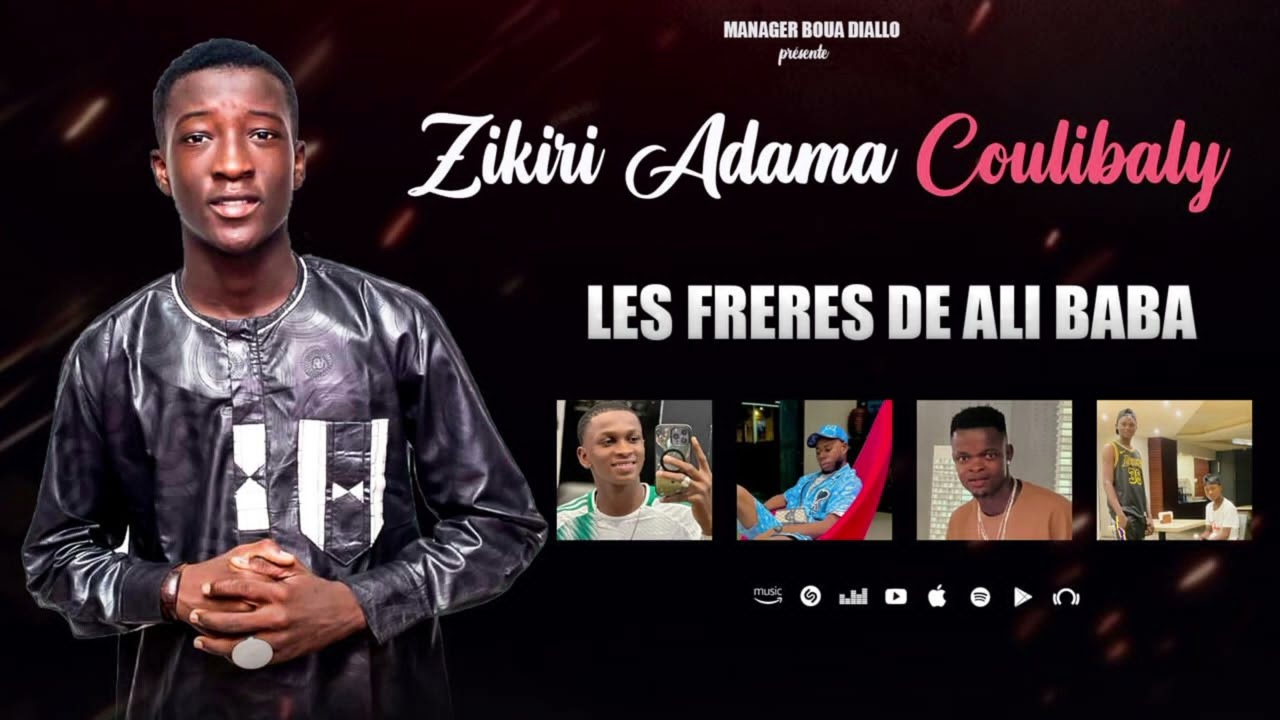 zikiri adama Coulibaly  les frêres de Ali Baba.