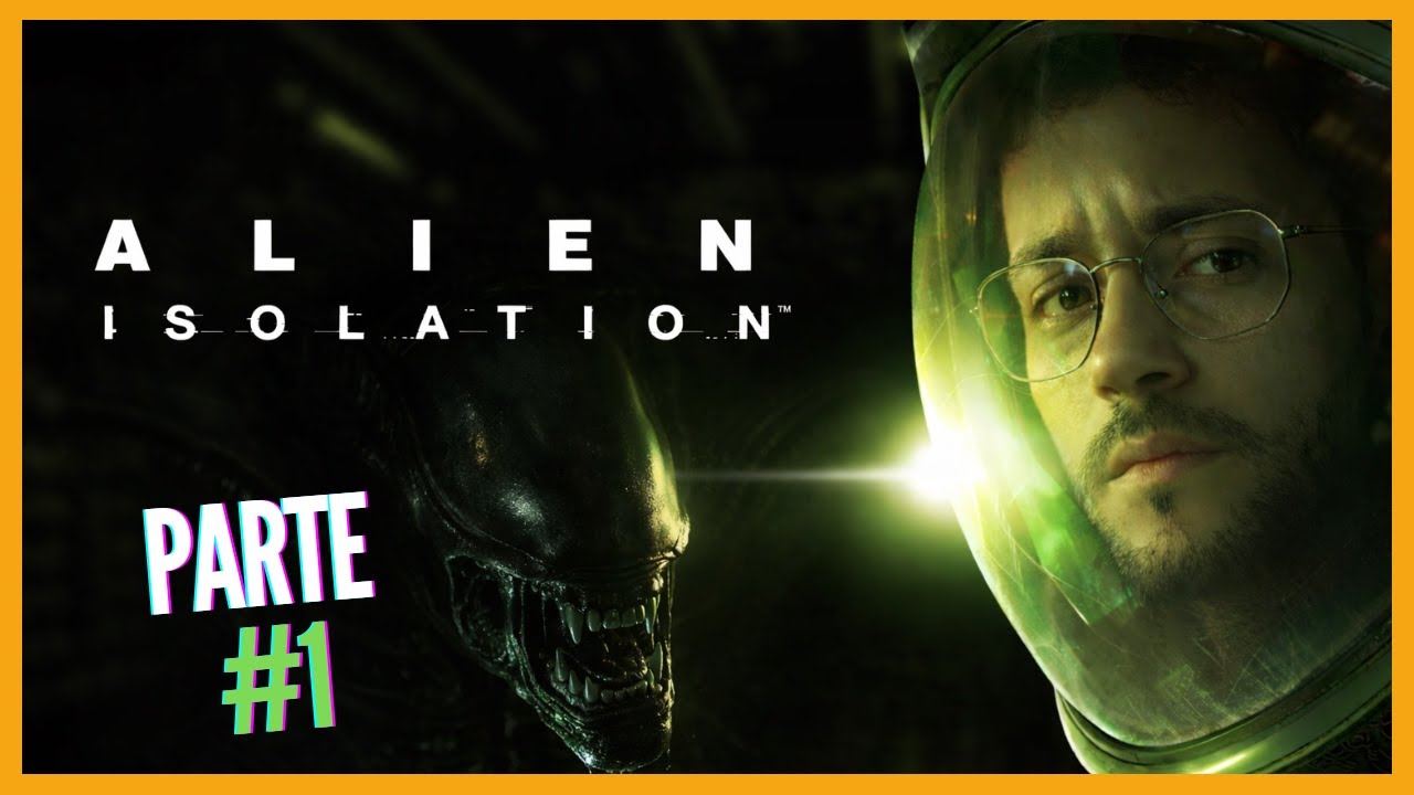 ALIEN ISOLATION - TENSÃO TOTAL! PARTE 1
